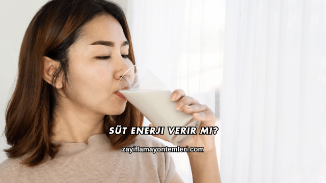Süt Enerji Verir mi?