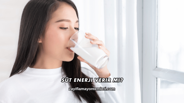 Süt Enerji Verir mi?