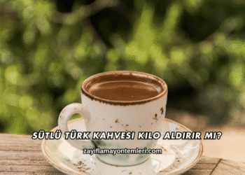 Sütlü Türk Kahvesi Kilo Aldırır mı?
