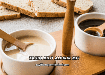 Tahin Kilo Aldırır mı?