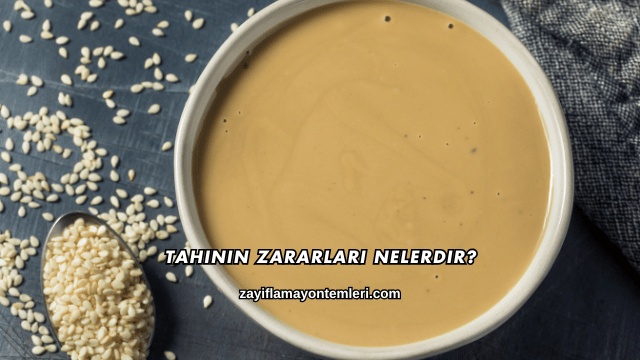 Tahinin Zararları Nelerdir?