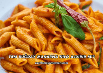 Tam Buğday Makarna Kilo Aldırır mı?