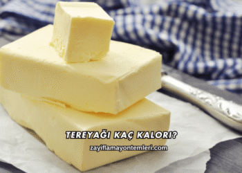 Tereyağı Kaç Kalori?
