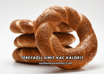 Tereyağlı Simit Kaç Kalori?