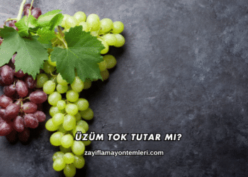 Üzüm Tok Tutar mı?