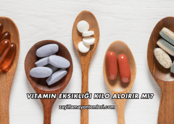 Vitamin Eksikliği Kilo Aldırır mı?