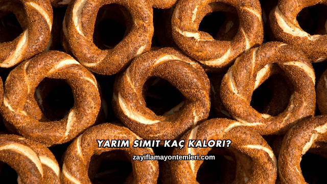 Yarım Simit Kaç Kalori?