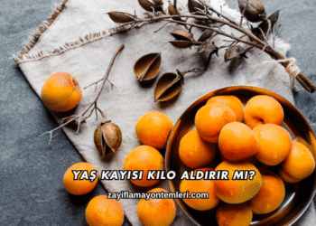 Yaş Kayısı Kilo Aldırır mı?