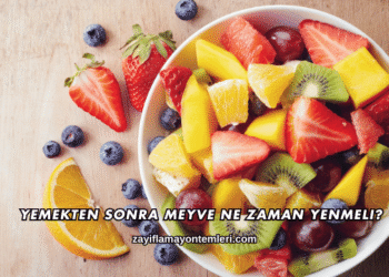 Yemekten Sonra Meyve Ne Zaman Yenmeli?