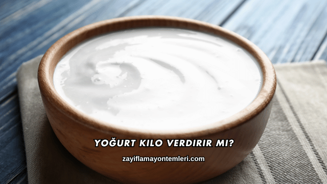 Yoğurt Kilo Verdirir mi?