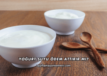 Yoğurt Suyu Ödem Attırır mı?