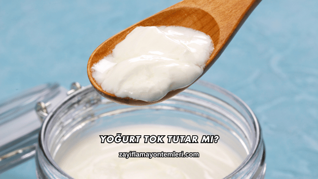 Yoğurt Tok Tutar mı?