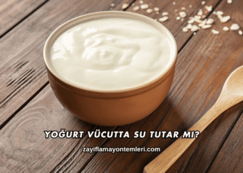 Yoğurt Vücutta Su Tutar mı?