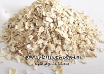 Yulaf Ezmesi Kaç Kalori?
