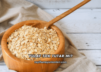 Yulaf Tok Tutar mı?