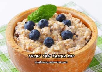 Yulaf Yağ Yakar mı?