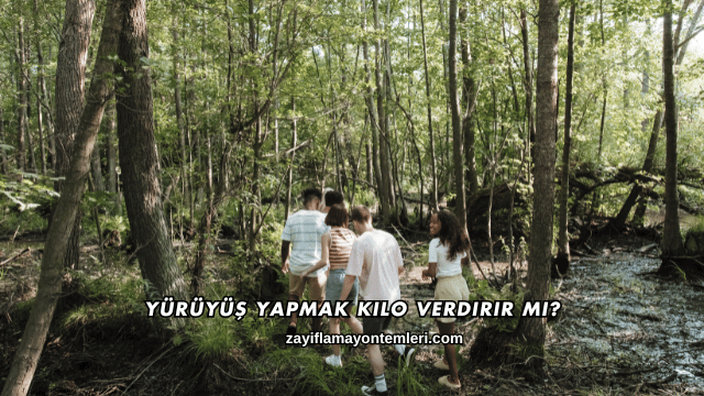 Yürüyüş Yaparak Kilo Verilir mi?