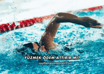 Yüzmek Ödem Attırır mı?