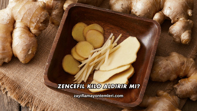 Zencefil Kilo Aldırır mı?
